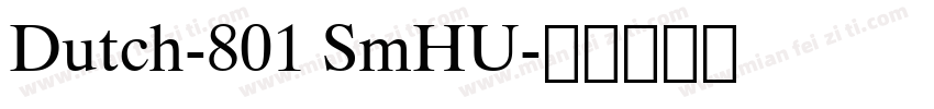 Dutch-801 SmHU字体转换